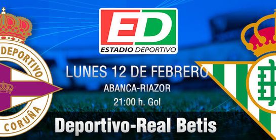 Deportivo-Real Betis: Quiere asomarse al balcón de Europa Deportivo-Real Betis: Quiere asomarse al balcón de Europa